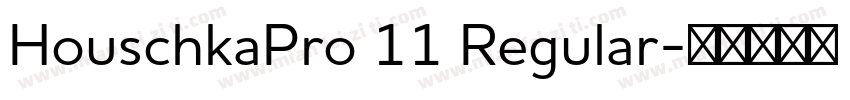 HouschkaPro 11 Regular字体转换